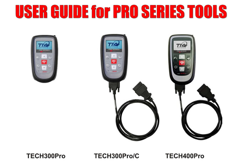 User Guides For PRO Series TPMS Tools Updated User Guides For PRO Series TPMS Tools Updated
